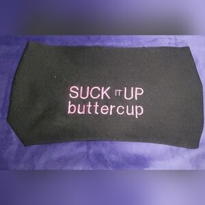 "Suck it up, Buttercup" Headband